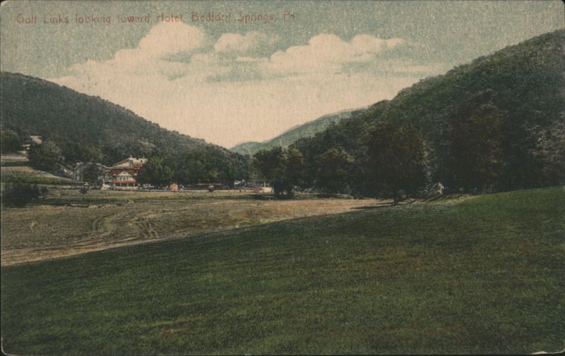 Golf Links looking toward Hotel, Bedford Springs, PA Pennsylvania