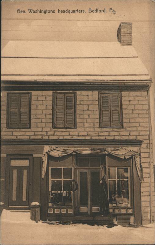 Gen. Washington's Headquarters, Bedford, PA Pennsylvania