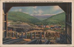 Colliery in Mountain Setting, Anthracite Coal Region, PA Postcard