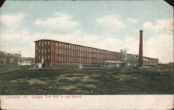 Largest Silk Mill in the World, Lancaster, PA Postcard