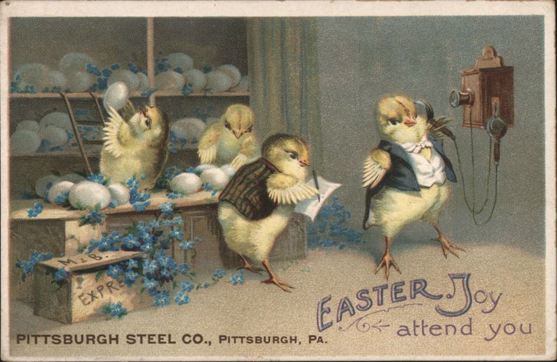 Pittsburgh Steel Co. Easter Joy with Dressed Chicks Pennsylvania