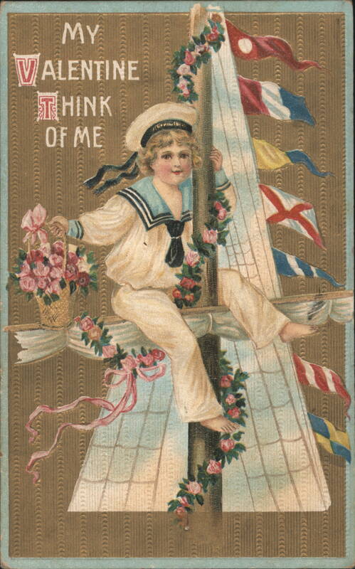Sailor Boy on Sailboat with Flowers, My Valentine Think of Me