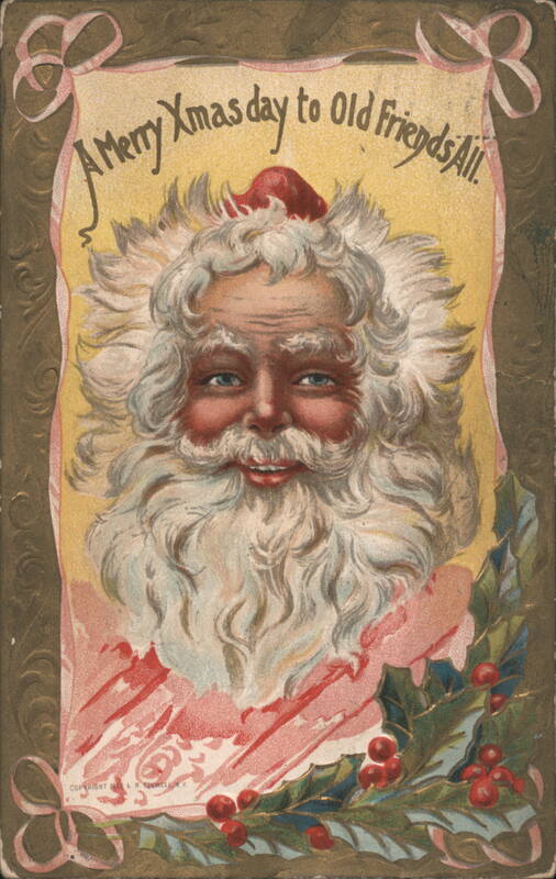 Santa Claus, A Merry Xmas Day to Old Friends All