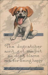 Happy Dog with Tongue Out, 'Dogcatcher Ain't Got Me Yet' Postcard