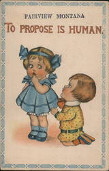Fairview Montana To Propose Is Human Postcard