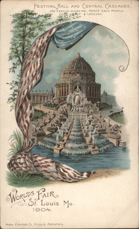 Festival Hall and Central Cascades, 1904 World's Fair St. Louis Missouri