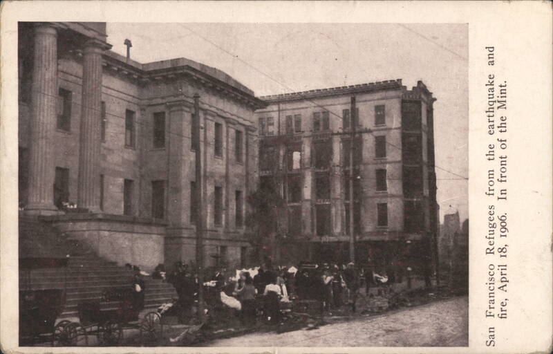 San Francisco Refugees at the Mint, 1906 Earthquake California