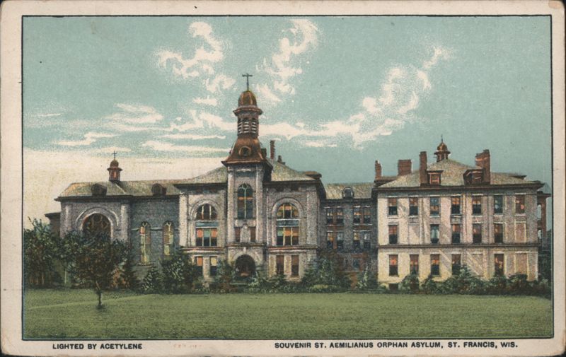 St. Aemilianus Orphan Asylum, Lighted by Acetylene St. Francis Wisconsin