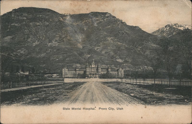 State Mental Hospital and Mountain Landscape Provo Utah