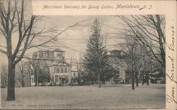 Morristown Seminary for Young Ladies Building and Grounds Postcard