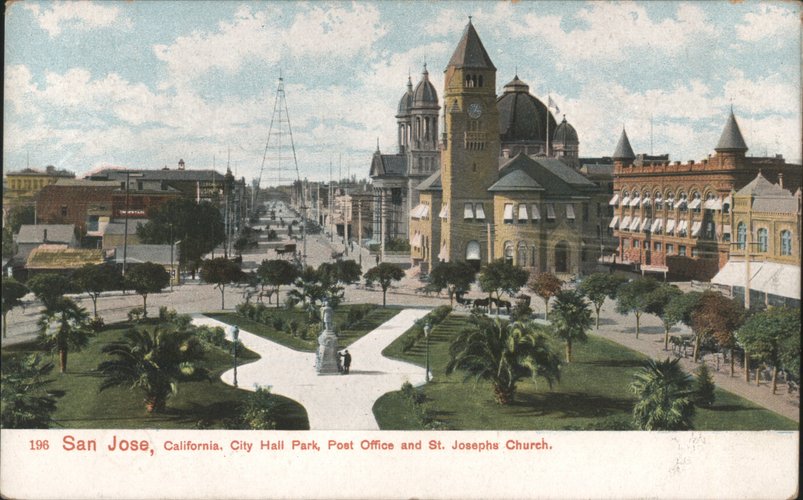 City Hall Park, Post Office and St. Josephs Church San Jose California