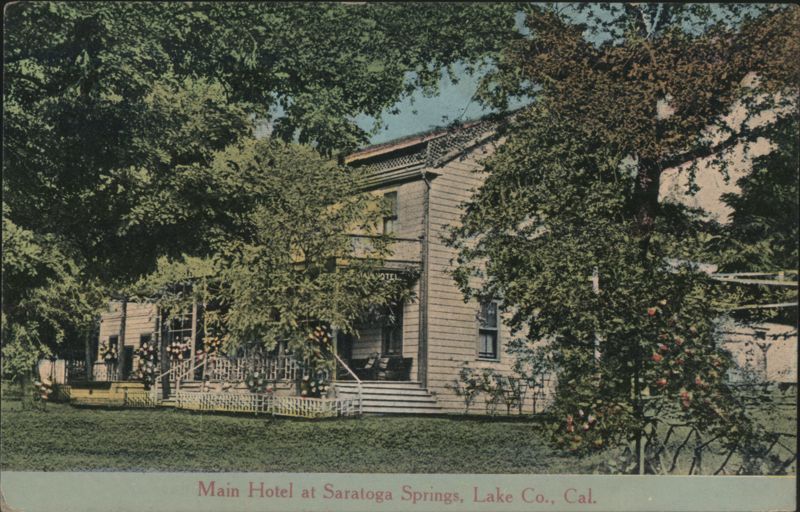 Main Hotel at Saratoga Springs, Lake County, California