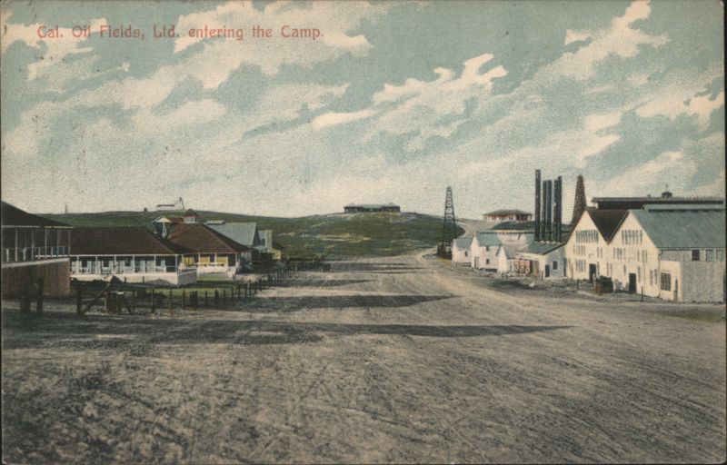 Cal. Oil Fields, Ltd. Entering the Camp, Coalinga California