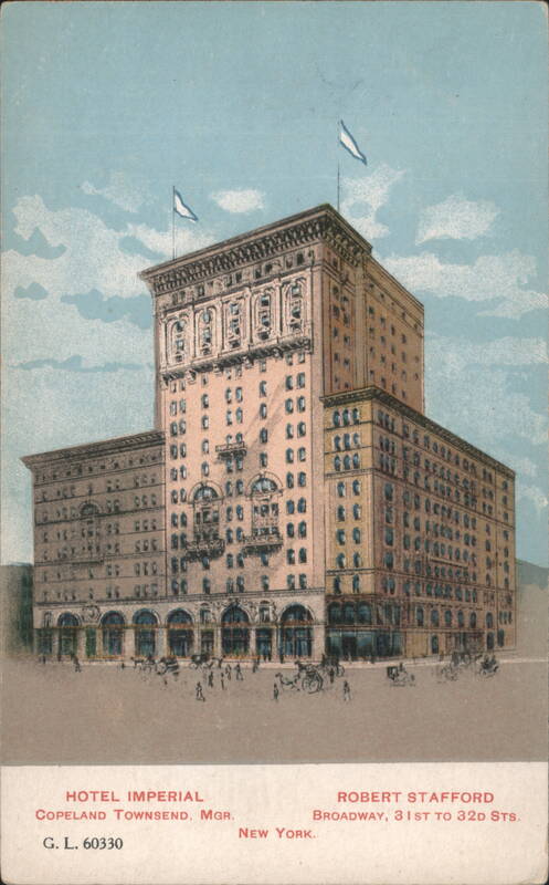 Hotel Imperial, Broadway, 31st to 32nd Streets New York
