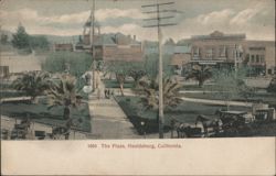 The Plaza, Healdsburg, California Postcard