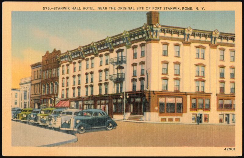 Stanwix Hall Hotel, Near the Original Site of Fort Stanwix Rome New York
