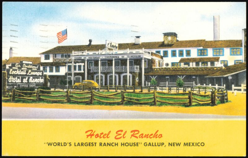 Hotel El Rancho, World's Largest Ranch House Gallup New Mexico
