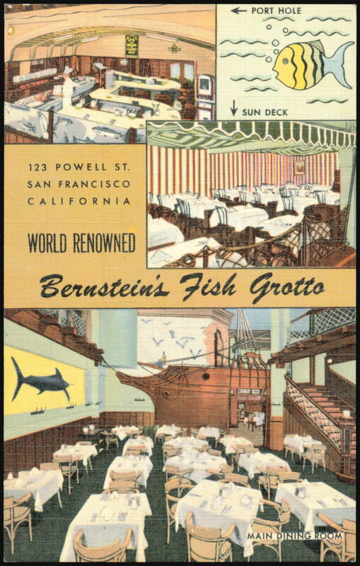 Bernstein's Fish Grotto, 123 Powell St., San Francisco California