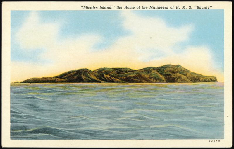 Pitcairn Island, Home of the Mutineers of H.M.S. Bounty Pitcairn Islands