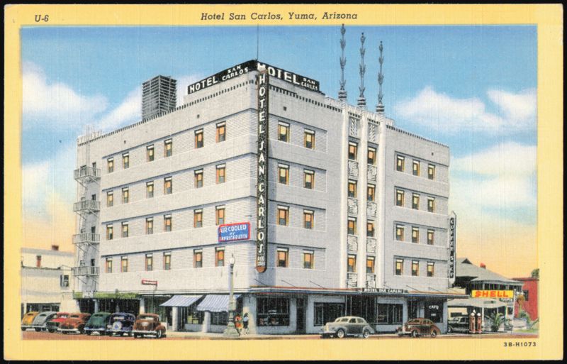 Hotel San Carlos, Yuma, Arizona
