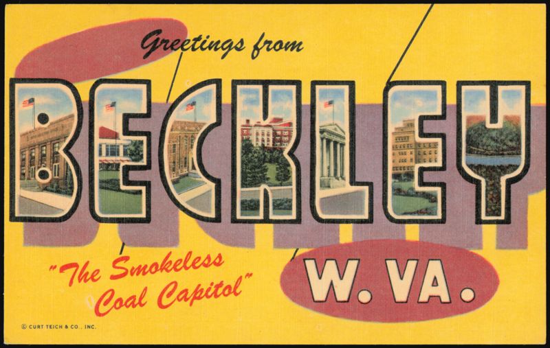 Greetings from Beckley, The Smokeless Coal Capitol West Virginia