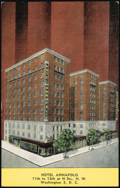 Hotel Annapolis, 11th to 12th at H Streets, N.W. Washington District of Columbia