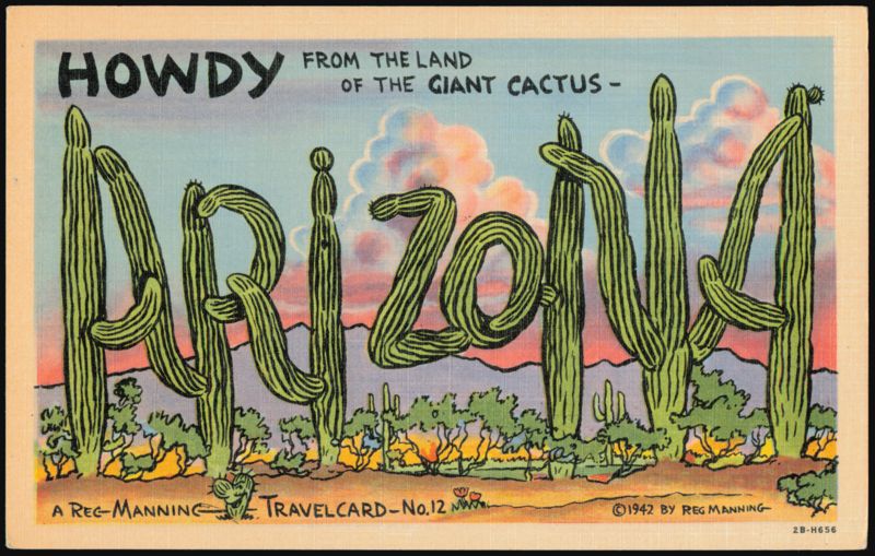 Howdy from the Land of the Giant Cactus Arizona Reg Manning