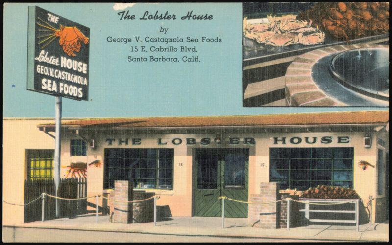 The Lobster House, George V. Castagnola Sea Foods Santa Barbara California