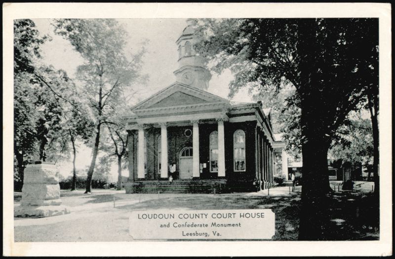 Loudoun County Court House and Confederate Monument Leesburg Virginia