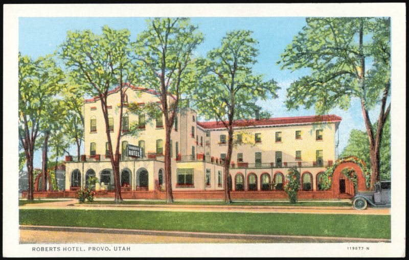 Roberts Hotel, Home of the Traveler, Provo, Utah