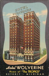 Hotel Wolverine - Home of the Tropics Postcard