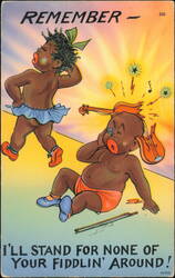 Remember - I'll Stand For None Of Your Fiddlin' Around! Postcard