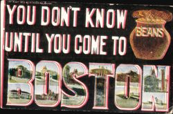 You Don't Know Beans Until You Come to Boston Postcard