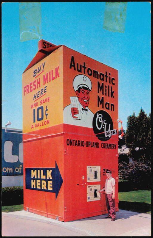 Ontario-Upland Creamery Automatic Milk Man Vending Machine California