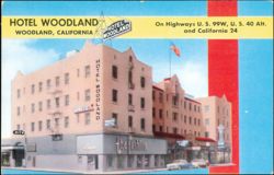 Hotel Woodland on US 99W, 40 Alt. & Calif. 24 Postcard