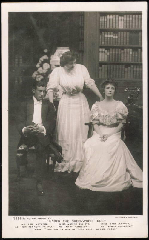 Maxine Elliott, Eric Maturin in Under the Greenwood Tree