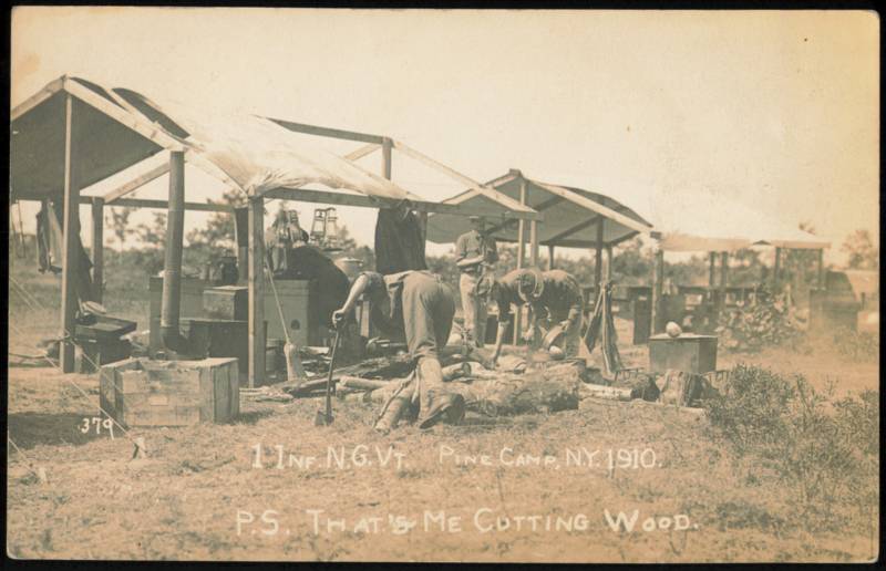 1st Inf N.G. VT Pine Camp 1910 Soldiers Cutting Wood  Pine Camp Fort Drum New York