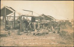 1st Inf N.G. VT Pine Camp 1910 Soldiers Cutting Wood  Pine Camp Postcard
