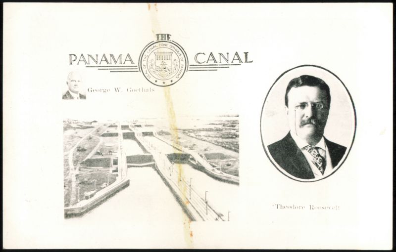 Panama Canal, Theodore Roosevelt & George W. Goethals