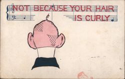 Not Because Your Hair Is Curly Bald Man Comic Postcard