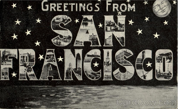 Greetings From San Francisco California