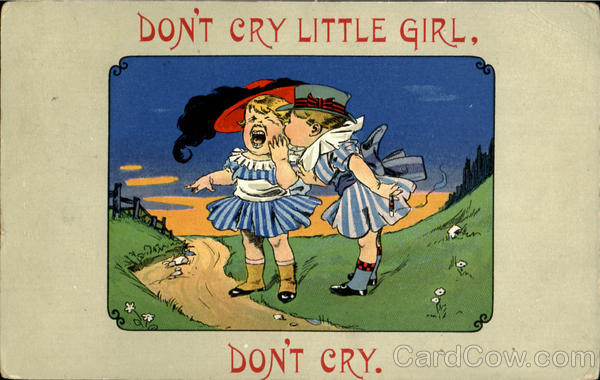 Don't Cry Little Girl Girls