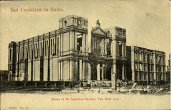 Ruins Of St. Ignatius Church, Van Ness Ave San Francisco, CA Postcard Postcard
