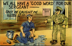 We All Have A Good Word For Our Sergeant Comic Postcard Postcard