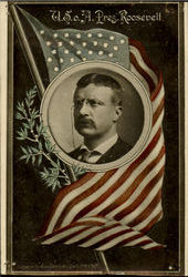 Pres. Teddy Roosevelt Pres. Teddy Roosevelt
