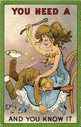 You Need A Spanking And You Know It Postcard
