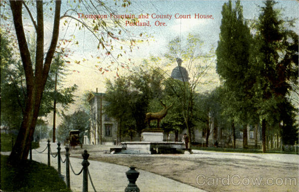 Thompson Fountain And County Court House Portland Oregon
