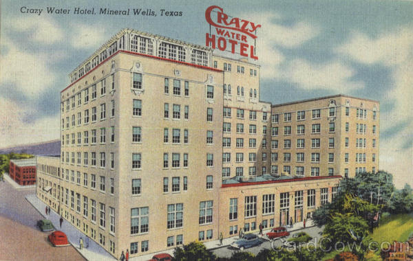 Crazy Water Hotel Mineral Wells Texas