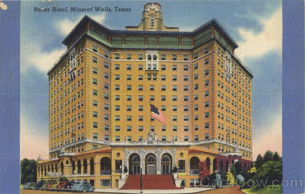 Baker Hotel Mineral Wells Texas