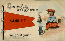 I'm Awfully Lonely Here In Albany Postcard